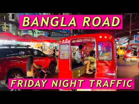 BANGLA ROAD FRIDAY TRAFFIC – JAN 20