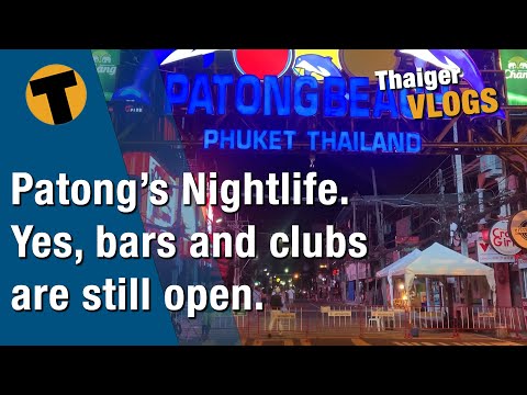Patong's nightlife. Yes, bars and clubs are still open.