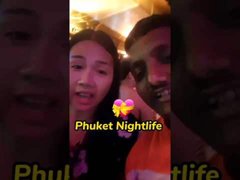 Thai Maal dosto | Phuket Nightlife | Thailand | Thai girls | Pattaya girls | Thailand Nightlife