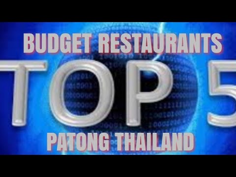 TOP 5 BUDGET FRIENDLY RESTAURANTS IN PATONG PHUKET THAILAND 2023