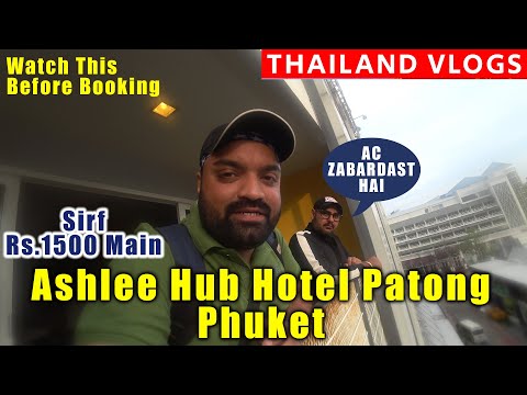 Watch This Video Before Booking Ashlee Hub Hotel Patong Phuket Best Hotel At Good Price Rs 1500