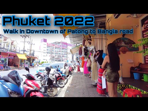 4K Phuket walk : Patong Downtown to Bangla road , Phuket ,Thailand 🇹🇭, City walk