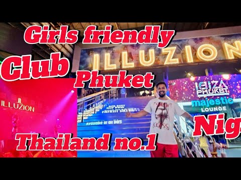 Illusion Club Phuket | Thailand no.1 club | crazy Girls Party